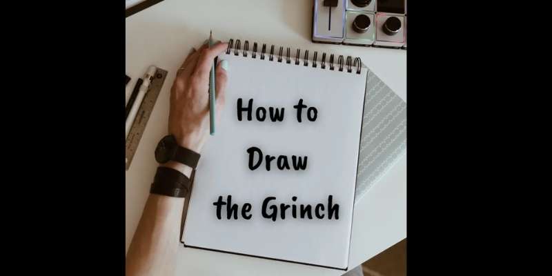 13-8 How To Draw The Grinch Easily: 25 Tutorials