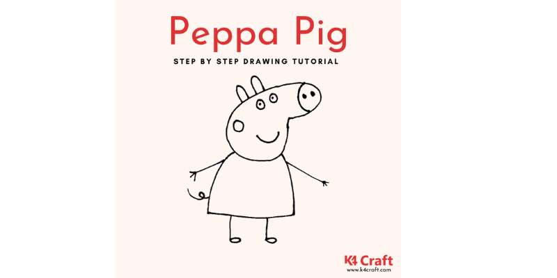 4-8 How To Draw Peppa Pig Easily Right Now